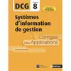 Image de Systèmes d'information de gestion, DCG, épreuve 8 : corrigés des applications : nouveau programme en occasion ou reconditionné
