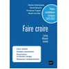 Image de Faire croire : Laclos, Musset, Arendt : prépas scientifiques concours 2023-2024 en occasion ou reconditionné