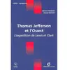 Image de Thomas Jefferson et l'Ouest : l'expédition de Lewis et Clarke en occasion ou reconditionné
