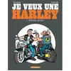 Image de Je veux une Harley. Vol. 2. Bienvenue au club ! en occasion ou reconditionné