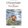 Image de L'étymologie avec Pico Bogue. Vol. 3 en occasion ou reconditionné