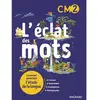 Image de L'éclat des mots CM2 : le manuel qui éclaire l'étude de la langue en occasion ou reconditionné