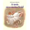 Image de A trois on a moins froid en occasion ou reconditionné
