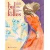 Image de Le bal des folles en occasion ou reconditionné