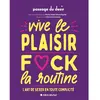 Image de Vive le plaisir, fuck la routine : l'art de sexer en toute complicité en occasion ou reconditionné