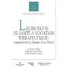 Image de Les produits de santé à vocation thérapeutique : compétitivité en Europe et en France en occasion ou reconditionné