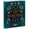 Image de La cuisine des sorciers : 100 recettes ensorcelantes inspirées d'Halloween, de Merlin, des druides et de tous les magiciens de nos sagas préférées en occasion ou reconditionné