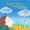 Image de Tout doux : mes musiques classiques pour se relaxer : 6 séances conçues par un sophrologue en occasion ou reconditionné