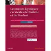 Image de Les masses kystiques cervicales de l'adulte et de l'enfant : rapport 2018 de la Société française d'ORL et de chirurgie cervico-faciale en occasion ou reconditionné