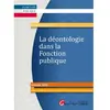 Image de La déontologie dans la fonction publique : catégories A+, A, B et C en occasion ou reconditionné