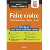 Image de Faire croire, Choderlos de Laclos, Musset, Arendt : tout-en-un, cours, méthode, entraînements, corrigés : prépas scientifiques, épreuve de français-philosophie, concours 2023-2024 en occasion ou reconditionné