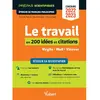 Image de Le travail en 200 notions et citations, Virgile, Weil, Vinaver : prépas scientifiques, épreuve de français-philosophie, concours 2022-2023 : réussir sa dissertation en occasion ou reconditionné