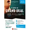 Image de Le guide du grand oral : nouveau bac 1re-terminale : pour réussir l'épreuve du bac et vous révéler à l'oral en occasion ou reconditionné