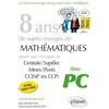 Image de 8 ans de sujets corrigés de mathématiques posés aux concours de Centrale-Supélec, Mines-Ponts, CCINP (ex-CCP) : filière PC, inclus sujets 2018 en occasion ou reconditionné
