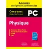 Image de Physique PC : annales corrigées et commentées, concours 2016-2017-2018 : concours Mines-Ponts, groupe Centrale Supélec, CCINP, e3a en occasion ou reconditionné