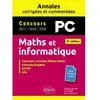 Image de Maths et informatique, PC : annales corrigées et commentées, concours 2017, 2018, 2019 : concours commun Mines-Ponts, Centrale-Supélec, CCINP, e3a en occasion ou reconditionné