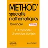 Image de Method' mathématiques terminale spécialité : 111 méthodes, 72 exercices corrigés : nouveaux programmes en occasion ou reconditionné