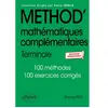 Image de Mathématiques complémentaires terminale : 105 méthodes, 9 thèmes d'étude et 40 problèmes, 80 exercices corrigés : nouveaux programmes en occasion ou reconditionné