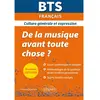 Image de De la musique avant toute chose ? : BTS français, culture générale et expression : examens 2021-2022 en occasion ou reconditionné