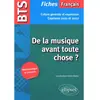 Image de De la musique avant toute chose ? : BTS français, culture générale et expression : examens 2021 et 2022 en occasion ou reconditionné