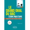 Image de Le grand oral du bac étape par étape : guide pratique pour s'entraîner à l'épreuve : voies générale & technologique en occasion ou reconditionné