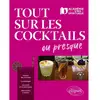 Image de Tout sur les cocktails ou presque en occasion ou reconditionné