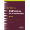 Image de Fiches d'institutions internationales : rappels de cours et exercices corrigés en occasion ou reconditionné