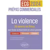 Image de La violence : 50 oeuvres en fiches pour réussir sa dissertation de culture générale, littérature, philosophie, cinéma : prépas commerciales ECG, 2024 en occasion ou reconditionné