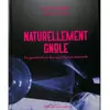 Image de Naturellement gnôle : le grand livre des spiritueux naturels en occasion ou reconditionné
