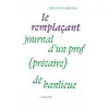 Image de Le remplaçant : journal d'un prof (précaire) de banlieue en occasion ou reconditionné