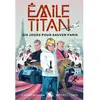 Image de Emile Titan. Dix jours pour sauver Paris en occasion ou reconditionné