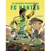 Image de La grande histoire du FC Nantes : le jeu à la nantaise en occasion ou reconditionné