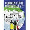 Image de Combien coûte une abeille ? : économiser la Terre en occasion ou reconditionné