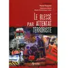Image de Le blessé par attentat terroriste en occasion ou reconditionné