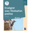Image de Enseigner avec l'évaluation positive : cycles 2 et 3 en occasion ou reconditionné