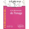 Image de A la découverte de l'image : imago, le regard en jeu en occasion ou reconditionné