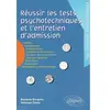 Image de Réussir les tests psychotechniques et l'entretien d'admission : infirmière, ergothérapeute, psychomotricien, assistante du service social, éducateur des jeunes enfants, éducateur spécialisé, puéricultrice, orthophoniste, manipulateur en électroradiologie en occasion ou reconditionné