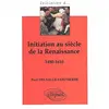 Image de Initiation au siècle de la Renaissance, 1480-1610 en occasion ou reconditionné
