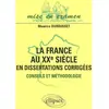 Image de La France au XXe siècle en dissertations corrigées : conseils et méthodologie en occasion ou reconditionné