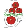 Image de Coups doubles : une recette peut... en cacher une autre ! en occasion ou reconditionné