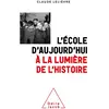 Image de L'école d'aujourd'hui à la lumière de l'histoire en occasion ou reconditionné