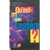 Image de Qu'est-ce que la matière ? en occasion ou reconditionné
