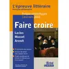 Image de Faire croire : Laclos, Musset, Arendt : l'épreuve littéraire français-philosophie, prépas scientifiques, concours 2024 en occasion ou reconditionné