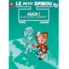 Image de Le petit Spirou. Vol. 3. Mais ! Qu'est-ce que tu fabriques ? en occasion ou reconditionné