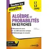 Image de Toutes les maths : algèbre et probabilités en 62 fiches : L1, L2, Capes en occasion ou reconditionné