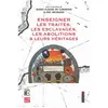 Image de Enseigner les traites, les esclavages, les abolitions & leurs héritages en occasion ou reconditionné