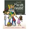 Image de Ma vie d'instit' : surbookée, survoltée... passionnée ! en occasion ou reconditionné
