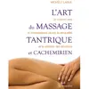Image de L'art du massage tantrique et cachemirien : un chemin vers la connaissance de soi, la sensualité et la vibration des émotions en occasion ou reconditionné