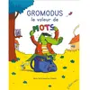 Image de Gromodus, le voleur de mots en occasion ou reconditionné