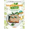 Image de La green food en famille : initier les enfants à l'alimentation de demain en 40 idées recettes végétaliennes sans gluten ni sucre raffiné en occasion ou reconditionné